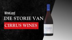 Die storie van cirrus wines feature